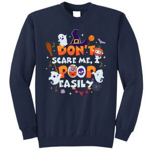 Funny Halloween Dont Scare Me I Poop Easily Tall Sweatshirt