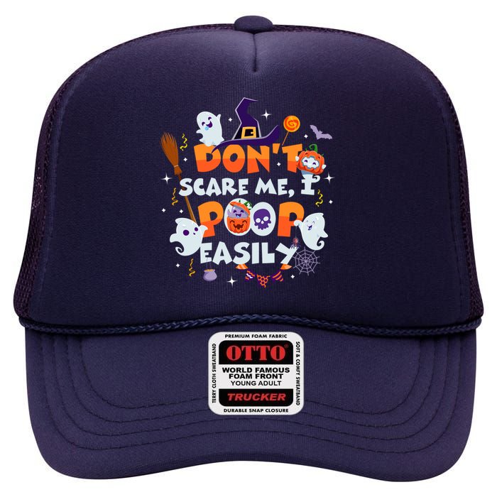 Funny Halloween Dont Scare Me I Poop Easily High Crown Mesh Back Trucker Hat