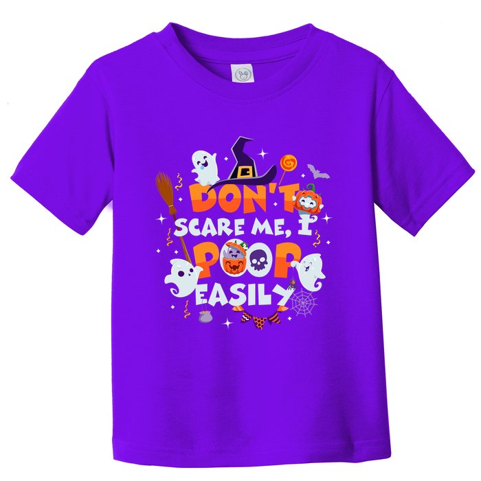 Funny Halloween Dont Scare Me I Poop Easily Toddler T-Shirt