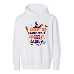 Funny Halloween Dont Scare Me I Poop Easily Garment-Dyed Fleece Hoodie