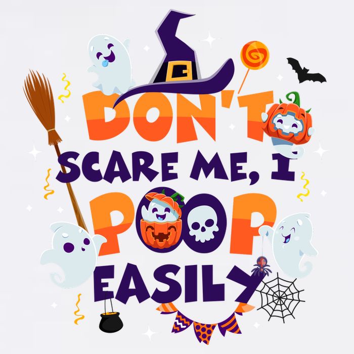 Funny Halloween Dont Scare Me I Poop Easily Garment-Dyed Sweatshirt
