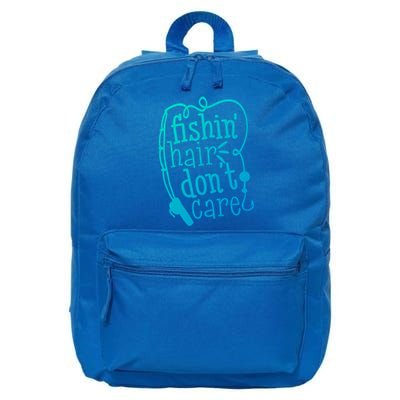 Fishin Hair Dont Care Funny Fishing Trip Outfit Cool Gift 16 in Basic Backpack