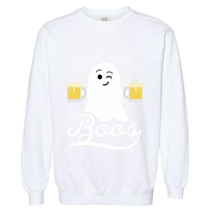 Funny Halloween Drinking Beer IM Just Here For The Boos Garment-Dyed Sweatshirt