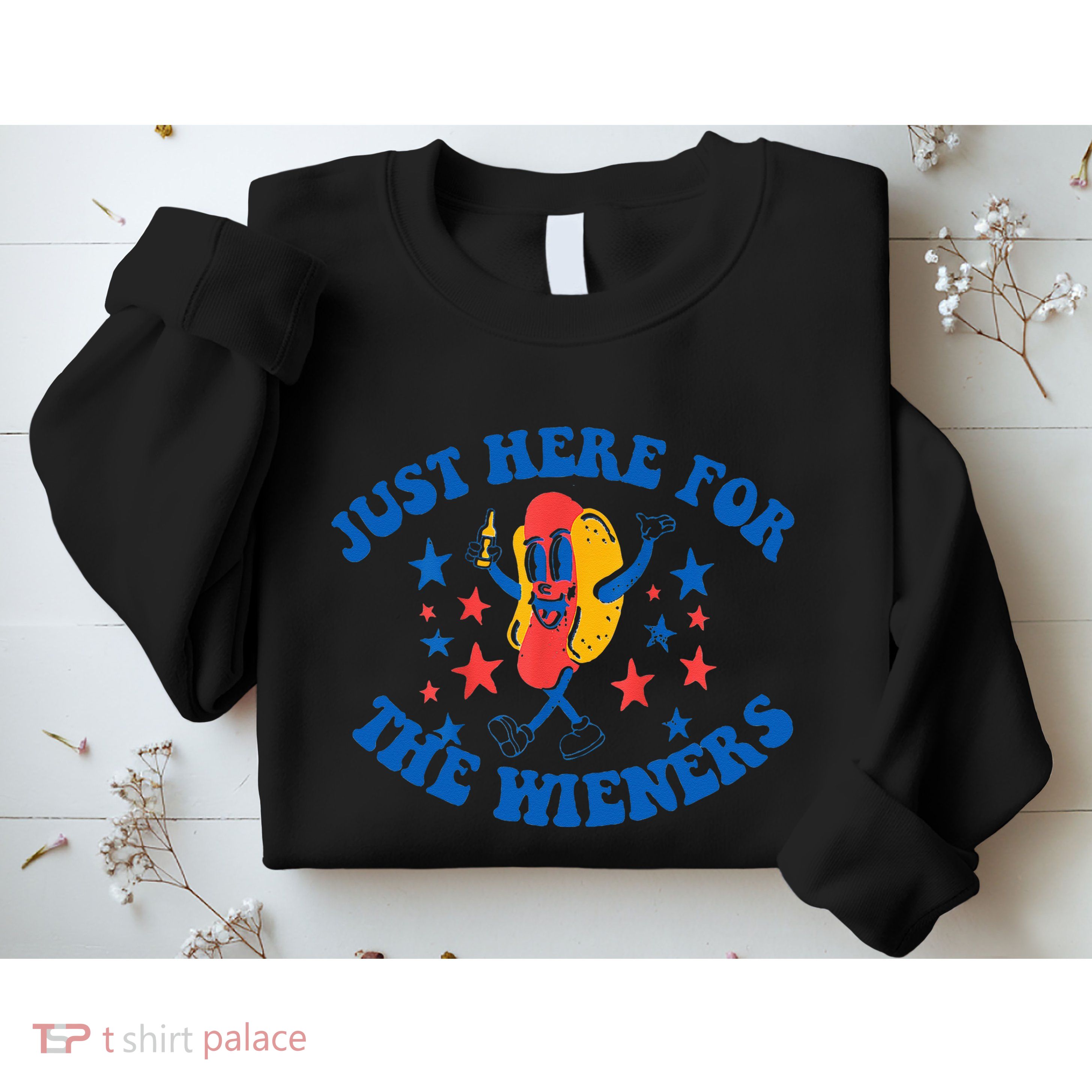 Funny Hot Dog Just Here For The Wieners 4Th Of July Sweatshirt