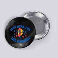 Funny Hot Dog Just Here For The Wieners 4Th Of July Button