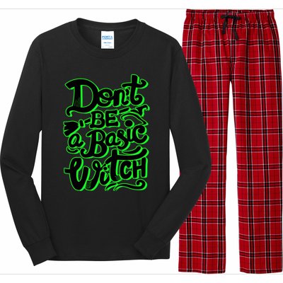 Funny Halloween Dont Be Basic Witch Ghoulish Green Gift Long Sleeve Pajama Set