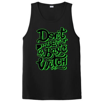 Funny Halloween Dont Be Basic Witch Ghoulish Green Gift PosiCharge Competitor Tank