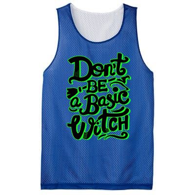 Funny Halloween Dont Be Basic Witch Ghoulish Green Gift Mesh Reversible Basketball Jersey Tank