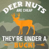 Funny Hunting Deer Nuts Are Cheap They're Under A Buck Legacy Tie Dye Trucker Hat