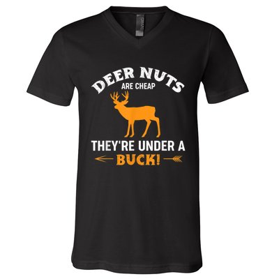 Funny Hunting Deer Nuts Are Cheap They're Under A Buck V-Neck T-Shirt