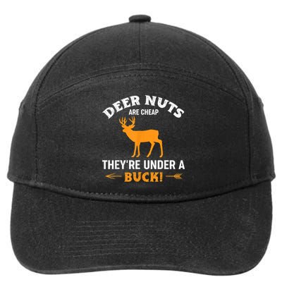 Funny Hunting Deer Nuts Are Cheap They're Under A Buck 7-Panel Snapback Hat