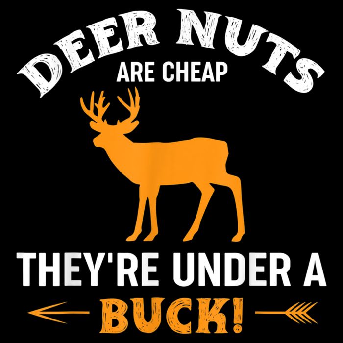 Funny Hunting Deer Nuts Are Cheap They're Under A Buck 7-Panel Snapback Hat