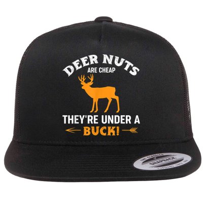 Funny Hunting Deer Nuts Are Cheap They're Under A Buck Flatbill Hat
