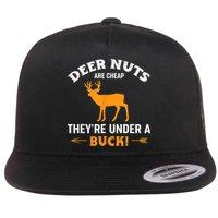 Funny Hunting Deer Nuts Are Cheap They're Under A Buck Flatbill Hat