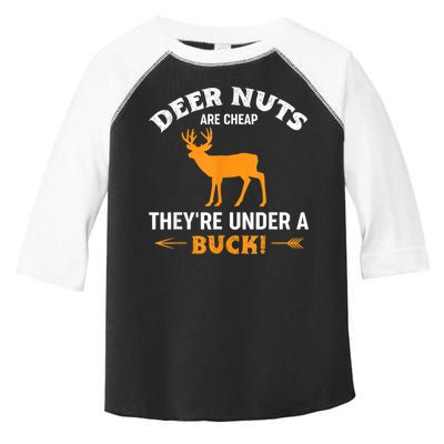 Funny Hunting Deer Nuts Are Cheap They're Under A Buck Toddler Fine Jersey T-Shirt