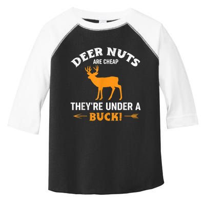 Funny Hunting Deer Nuts Are Cheap They're Under A Buck Toddler Fine Jersey T-Shirt