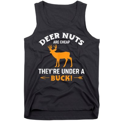 Funny Hunting Deer Nuts Are Cheap They're Under A Buck Tank Top
