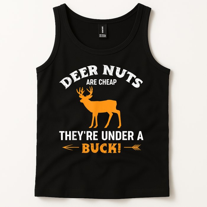 Funny Hunting Deer Nuts Are Cheap They're Under A Buck Tank Top