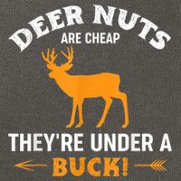 Funny Hunting Deer Nuts Are Cheap They're Under A Buck Cotton Canvas Backpack