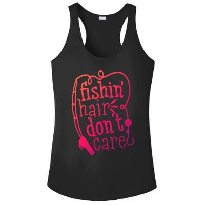 Fishin Hair Dont Care Funny Fishing Trip Outfit Cool Gift Ladies PosiCharge Competitor Racerback Tank