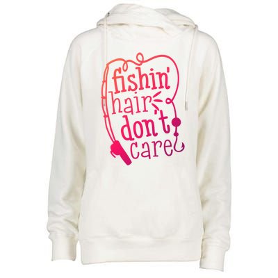 Fishin Hair Dont Care Funny Fishing Trip Outfit Cool Gift Womens Funnel Neck Pullover Hood