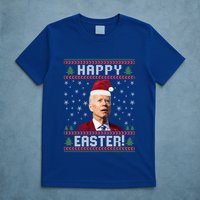 Funny Happy Easter Ugly Christmas Sweater Meaningful Gift T-Shirt