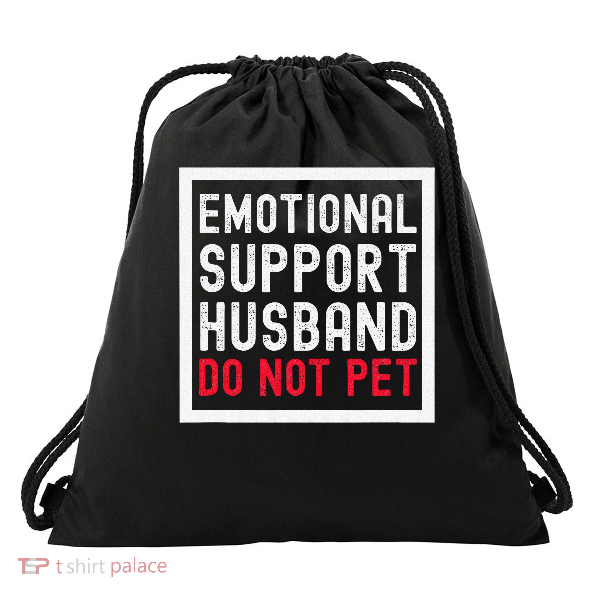 Funny Husband Emotional Support Husband Do Not Pet Drawstring Bag