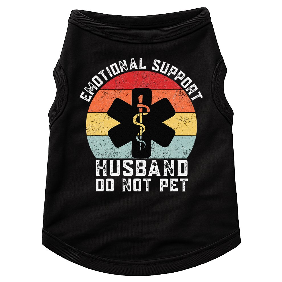 Funny Husband Emotional Support Husband Do Not Pet Doggie Tank