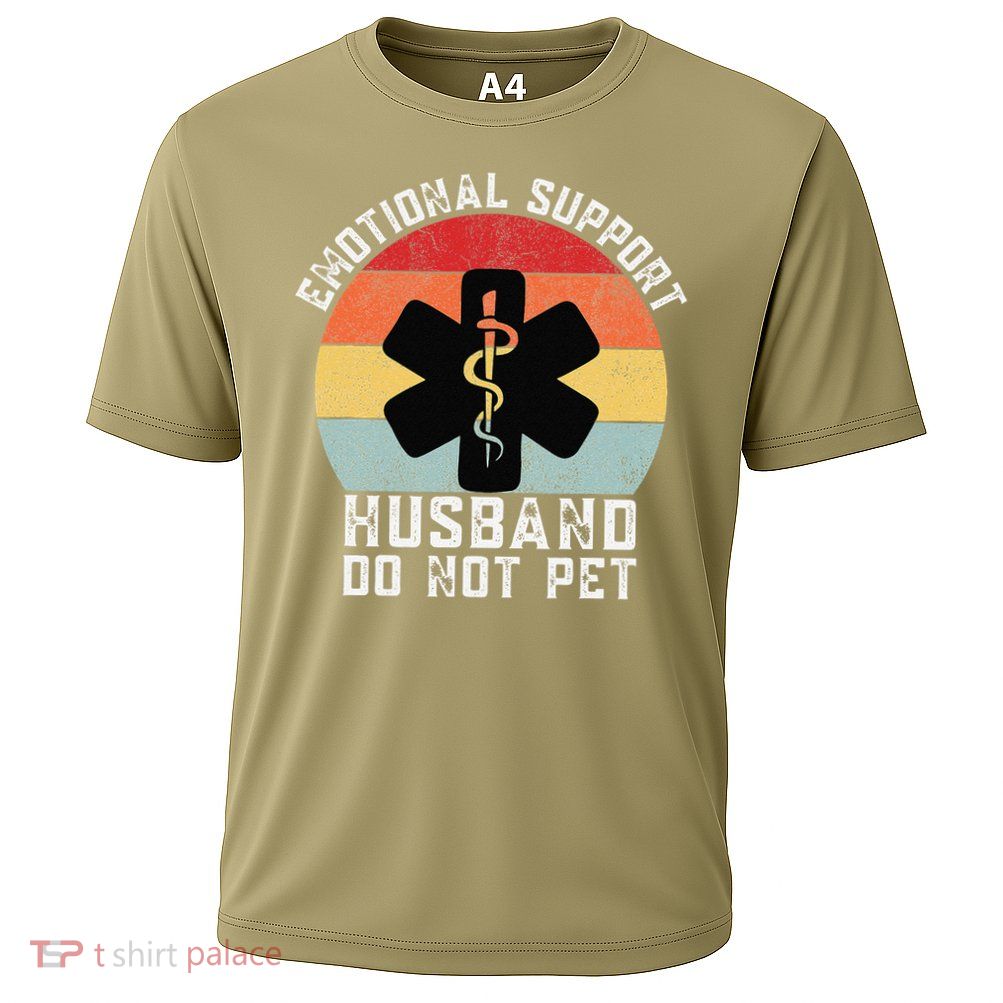 Funny Husband Emotional Support Husband Do Not Pet Performance Shirt