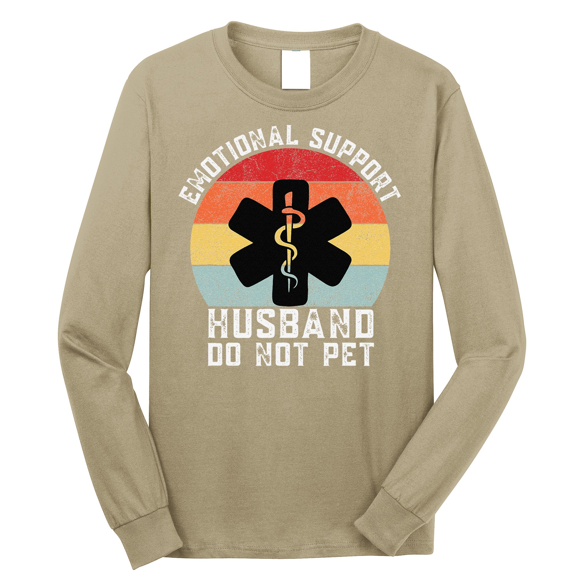Funny Husband Emotional Support Husband Do Not Pet Long Sleeve Shirt