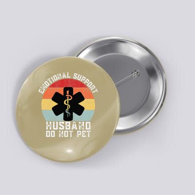 Funny Husband Emotional Support Husband Do Not Pet Button
