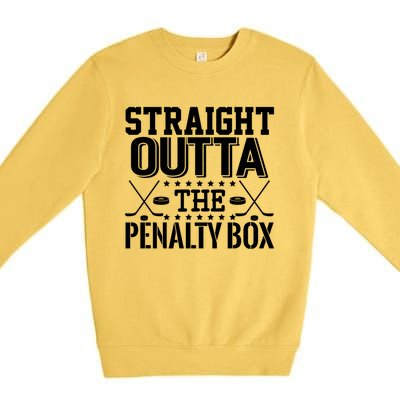 Funny Hockey Enforcer Straight Outta The Penalty Box Cool Gift Premium Crewneck Sweatshirt