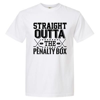 Funny Hockey Enforcer Straight Outta The Penalty Box Cool Gift Garment-Dyed Heavyweight T-Shirt