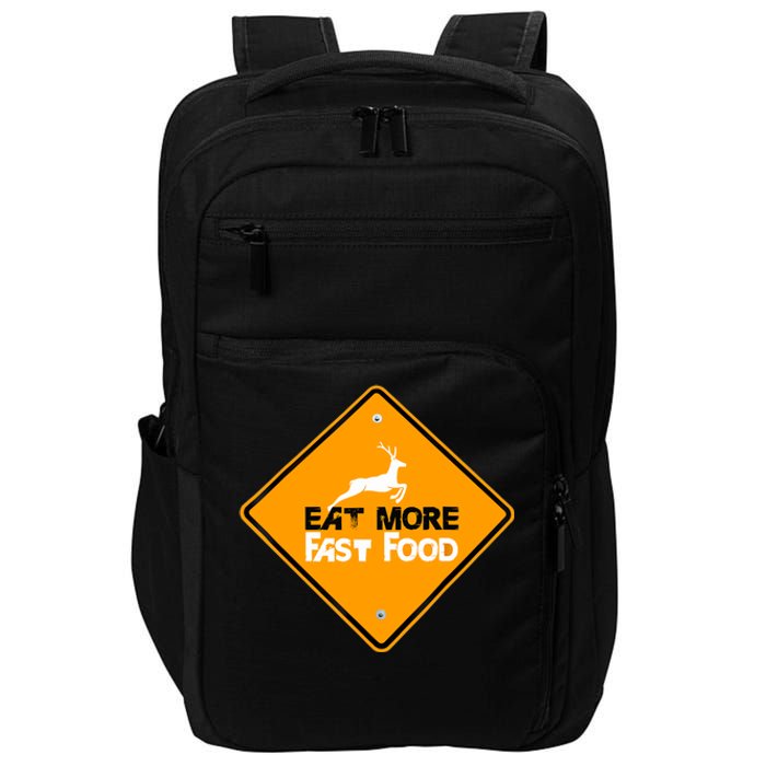 Funny Hunting Eat More Fast Food Deer Hunting Impact Tech Backpack