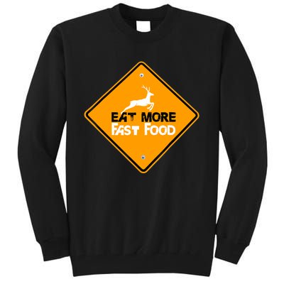 Funny Hunting Eat More Fast Food Deer Hunting Tall Sweatshirt