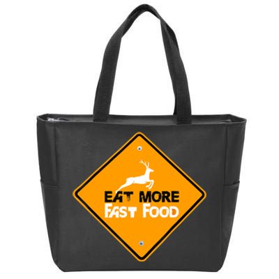 Funny Hunting Eat More Fast Food Deer Hunting Zip Tote Bag