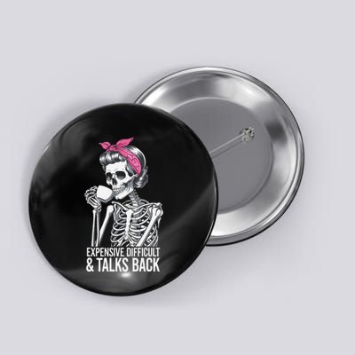 Funny Halloween Expensive Difficult And Talks Back Button