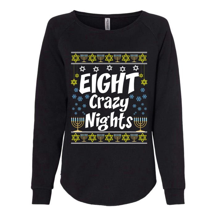 Funny Hanukkah Eight Crazy Nights Jewish Womens California Wash Sweatshirt