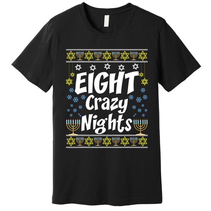 Funny Hanukkah Eight Crazy Nights Jewish Premium T-Shirt