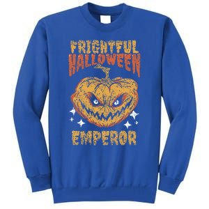 Frightful Halloween Emperor Dad Father Daddy Halloween Papa Gift Tall Sweatshirt