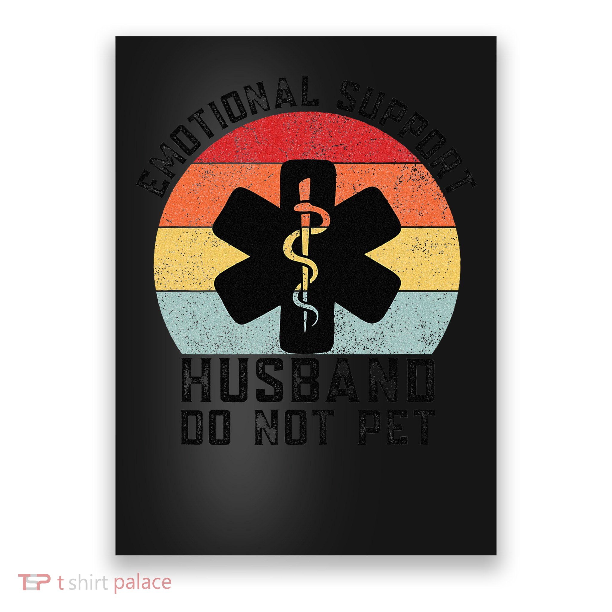 Funny Husband Emotional Support Husband Do Not Pet Poster