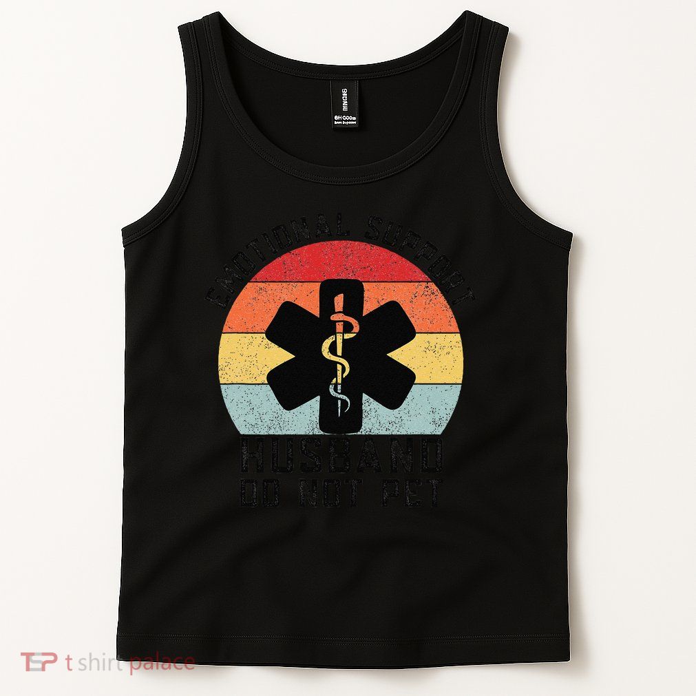 Funny Husband Emotional Support Husband Do Not Pet Tank Top