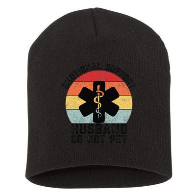 Funny Husband Emotional Support Husband Do Not Pet Short Acrylic Beanie