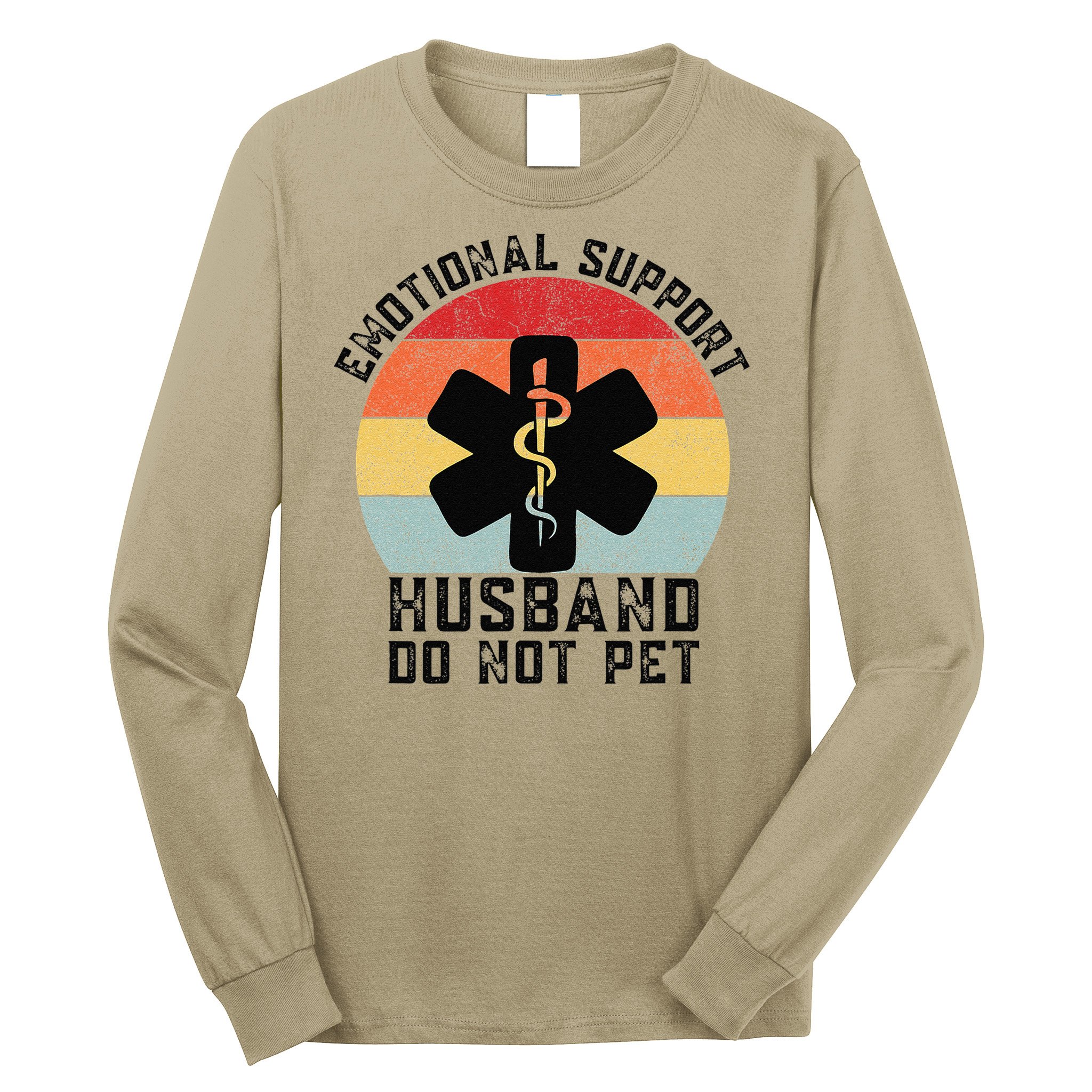 Funny Husband Emotional Support Husband Do Not Pet Long Sleeve Shirt