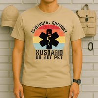 Funny Husband Emotional Support Husband Do Not Pet T-Shirt