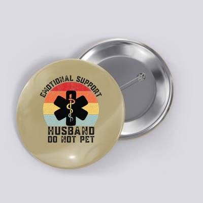Funny Husband Emotional Support Husband Do Not Pet Button