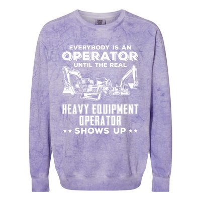 Funny Heavy Equipt Excavator Bulldozer Backhoe Operator Gift Colorblast Crewneck Sweatshirt