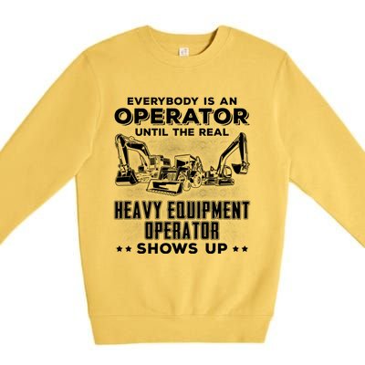 Funny Heavy Equipt Excavator Bulldozer Backhoe Operator Gift Premium Crewneck Sweatshirt