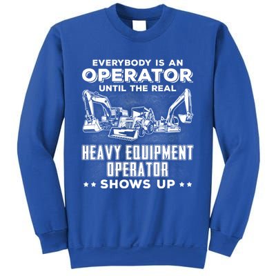 Funny Heavy Equipt Excavator Bulldozer Backhoe Operator Gift Sweatshirt