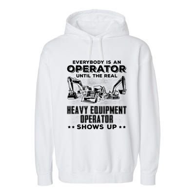 Funny Heavy Equipt Excavator Bulldozer Backhoe Operator Gift Garment-Dyed Fleece Hoodie